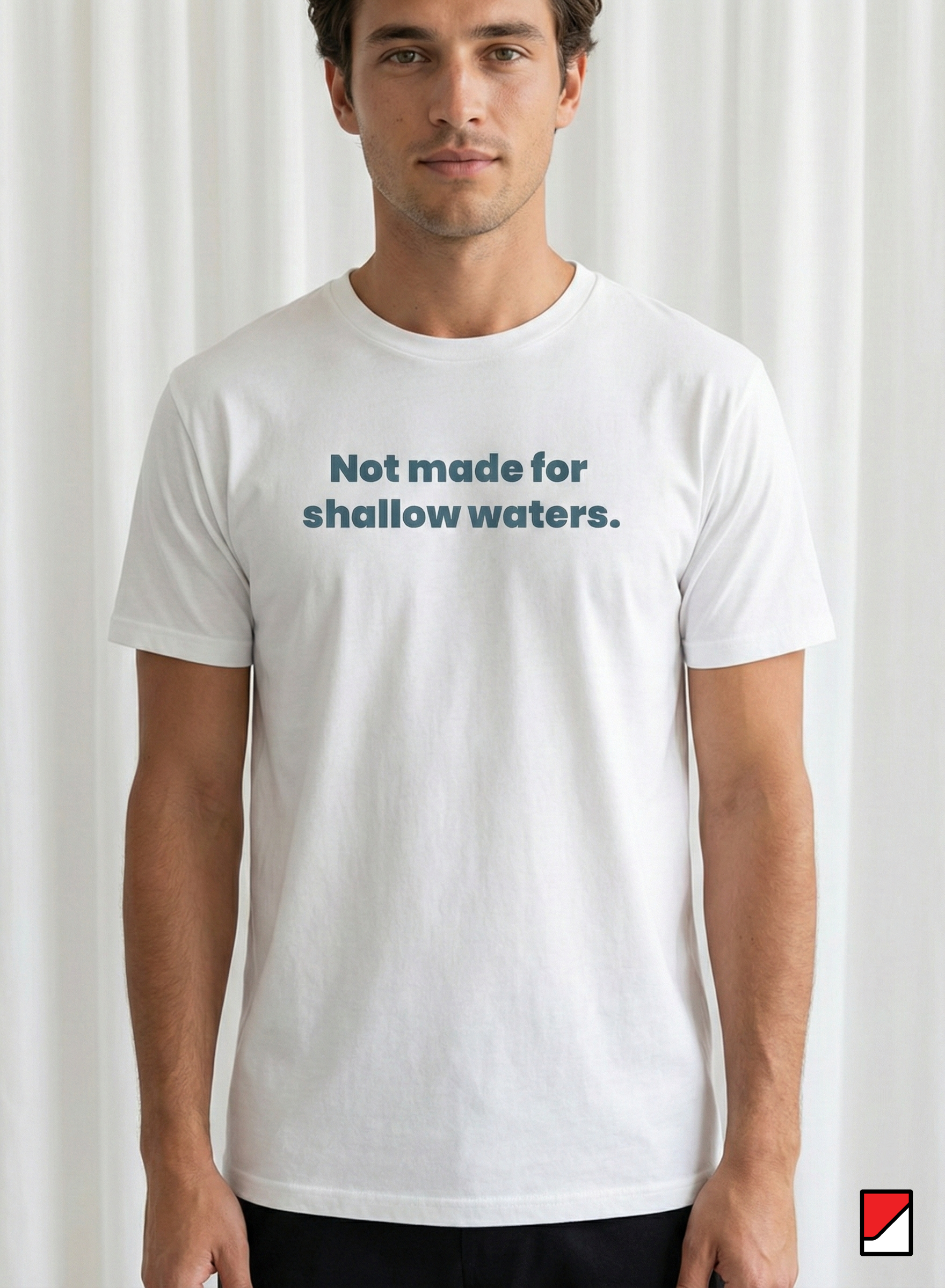 Not Made for Shallow Waters T-Shirt
